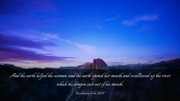 Picture 03 - Revelation 12:16 ASV Desktop Wallpaper - And the earth helped the woman, and the earth - Desktop Bible Verse Wallpaper