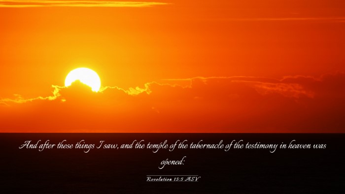 Picture 03 - Revelation 15:5 ASV Desktop Wallpaper - And after these things I saw, and the temple of - Desktop Bible Verse Wallpaper