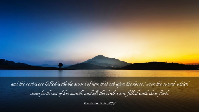 Picture 03 - Revelation 19:21 ASV Desktop Wallpaper - and the rest were killed with the sword of him - Desktop Bible Verse Wallpaper