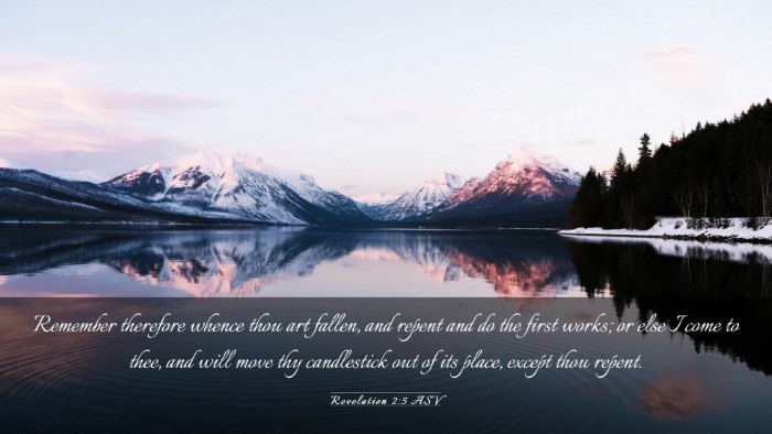 Picture 03 - Revelation 2:5 ASV Desktop Wallpaper - Remember therefore whence thou art fallen, and - Desktop Bible Verse Wallpaper