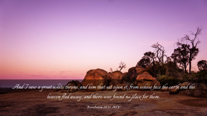 Picture 03 - Revelation 20:11 ASV Desktop Wallpaper - And I saw a great white throne, and him that sat - Desktop Bible Verse Wallpaper