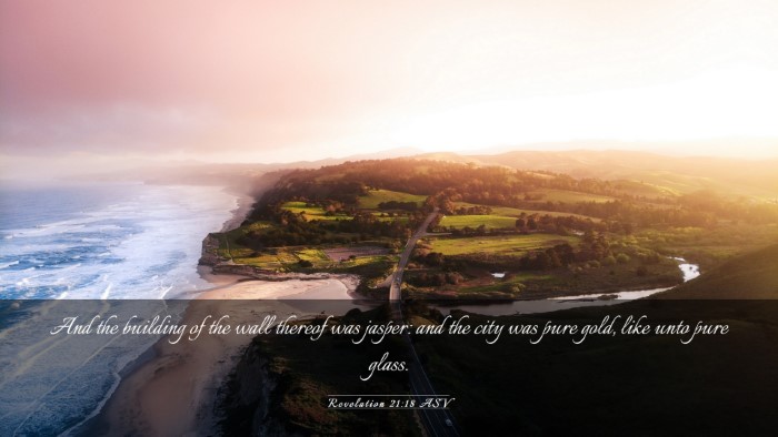 Picture 03 - Revelation 21:18 ASV Desktop Wallpaper - And the building of the wall thereof was jasper: - Desktop Bible Verse Wallpaper