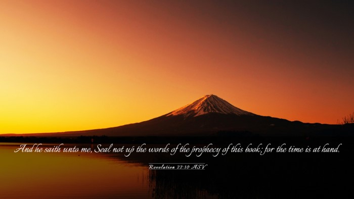 Picture 03 - Revelation 22:10 ASV Desktop Wallpaper - And he saith unto me, Seal not up the words of - Desktop Bible Verse Wallpaper