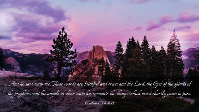 Picture 03 - Revelation 22:6 ASV Desktop Wallpaper - And he said unto me, These words are faithful and - Desktop Bible Verse Wallpaper