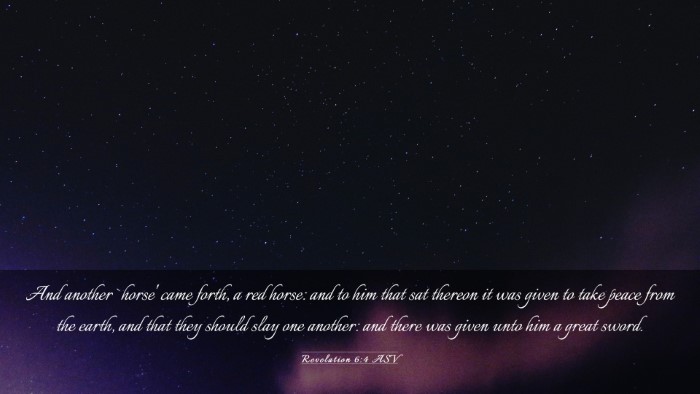 Picture 03 - Revelation 6:4 ASV Desktop Wallpaper - And another `horse' came forth, a red horse: and - Desktop Bible Verse Wallpaper