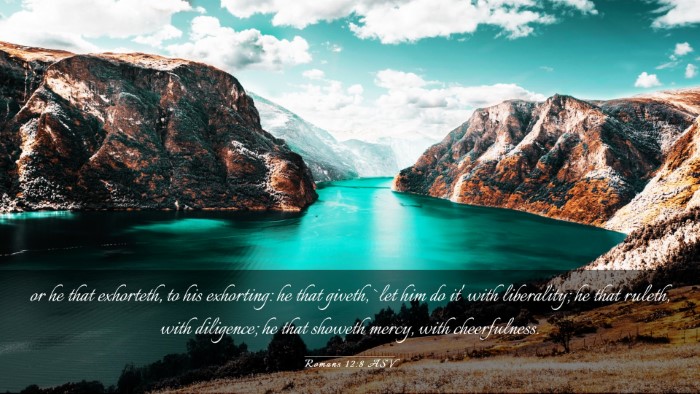 Picture 03 - Romans 12:8 ASV Desktop Wallpaper - or he that exhorteth, to his exhorting: he that - Desktop Bible Verse Wallpaper