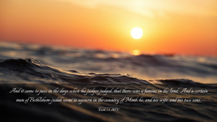 Picture 03 - Ruth 1:1 ASV Desktop Wallpaper - And it came to pass in the days when the judges - Desktop Bible Verse Wallpaper