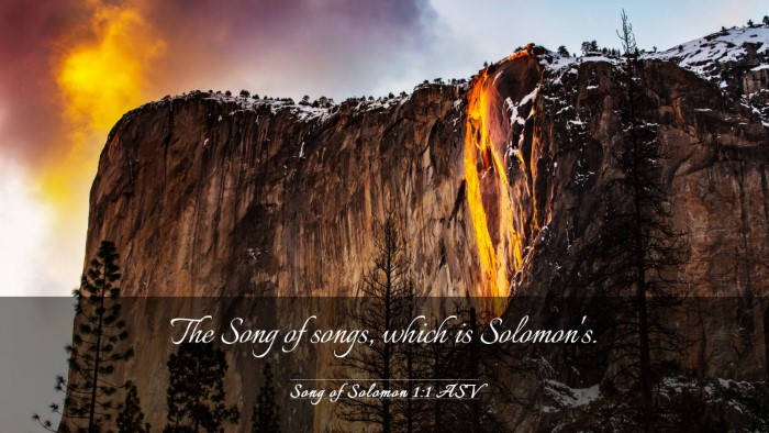 Picture 03 - Song of Solomon 1:1 ASV Desktop Wallpaper - The Song of songs, which is - Desktop Bible Verse Wallpaper