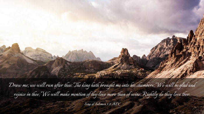Picture 03 - Song of Solomon 1:4 ASV Desktop Wallpaper - Draw me; we will run after thee: The king hath - Desktop Bible Verse Wallpaper