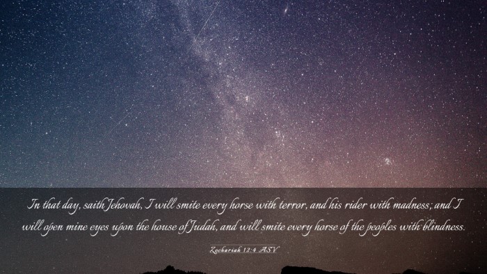 Picture 03 - Zechariah 12:4 ASV Desktop Wallpaper - In that day, saith Jehovah, I will smite every - Desktop Bible Verse Wallpaper