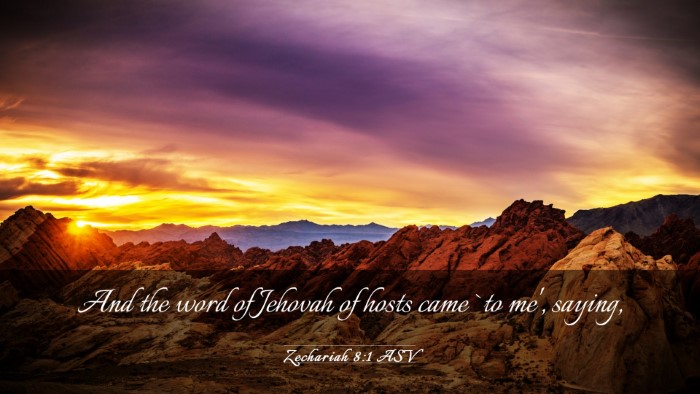 Picture 03 - Zechariah 8:1 ASV Desktop Wallpaper - And the word of Jehovah of hosts came `to me', - Desktop Bible Verse Wallpaper