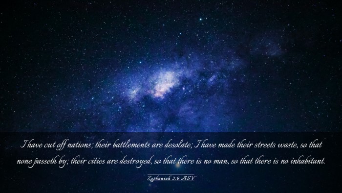 Picture 03 - Zephaniah 3:6 ASV Desktop Wallpaper - I have cut off nations; their battlements are - Desktop Bible Verse Wallpaper