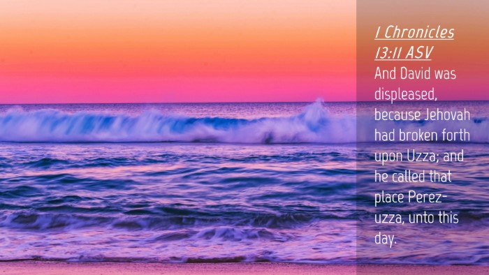 Picture 04 - 1 Chronicles 13:11 ASV Desktop Wallpaper - And David was displeased, because Jehovah had - Desktop Bible Verse Wallpaper