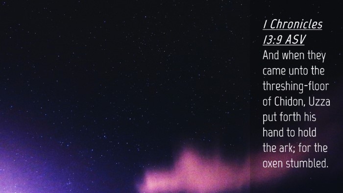 Picture 04 - 1 Chronicles 13:9 ASV Desktop Wallpaper - And when they came unto the threshing-floor of - Desktop Bible Verse Wallpaper