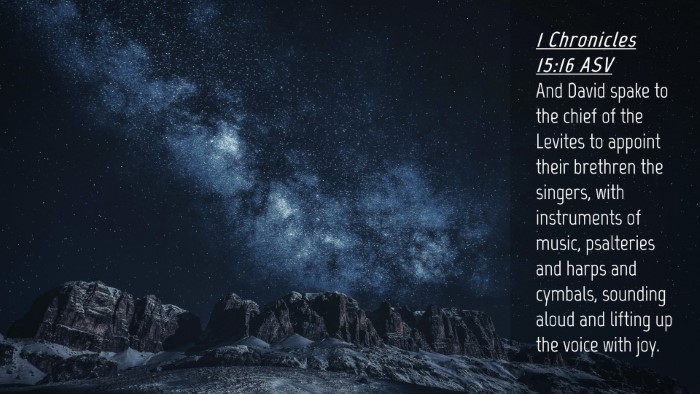 Picture 04 - 1 Chronicles 15:16 ASV Desktop Wallpaper - And David spake to the chief of the Levites to - Desktop Bible Verse Wallpaper