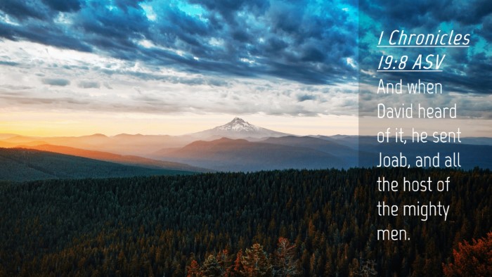 Picture 04 - 1 Chronicles 19:8 ASV Desktop Wallpaper - And when David heard of it, he sent Joab, and all - Desktop Bible Verse Wallpaper