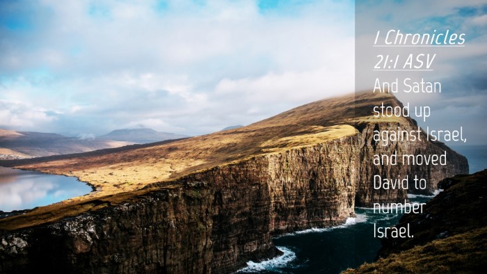 Picture 04 - 1 Chronicles 21:1 ASV Desktop Wallpaper - And Satan stood up against Israel, and moved - Desktop Bible Verse Wallpaper