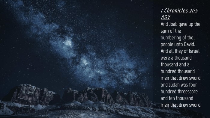Picture 04 - 1 Chronicles 21:5 ASV Desktop Wallpaper - And Joab gave up the sum of the numbering of the - Desktop Bible Verse Wallpaper