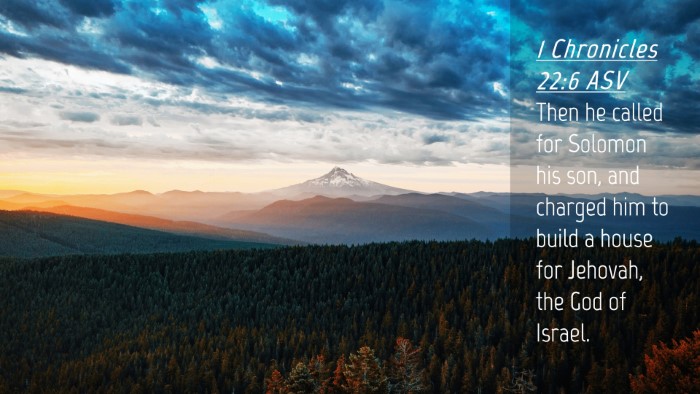 Picture 04 - 1 Chronicles 22:6 ASV Desktop Wallpaper - Then he called for Solomon his son, and charged - Desktop Bible Verse Wallpaper