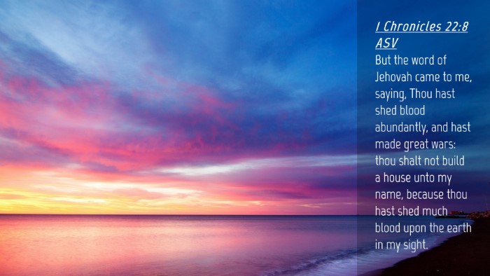 Picture 04 - 1 Chronicles 22:8 ASV Desktop Wallpaper - But the word of Jehovah came to me, saying, Thou - Desktop Bible Verse Wallpaper