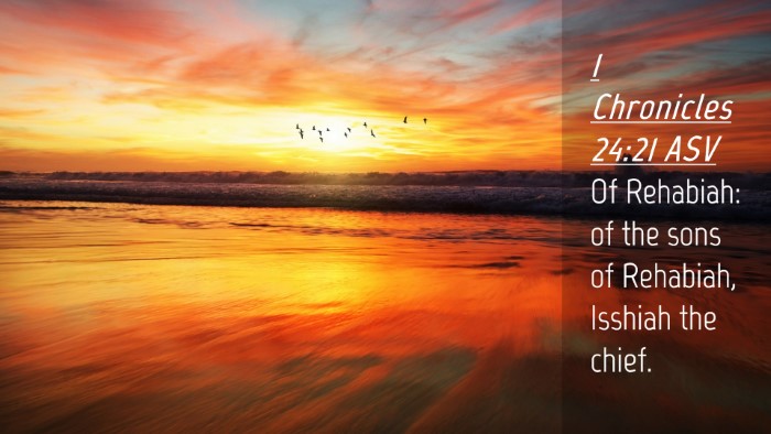 Picture 04 - 1 Chronicles 24:21 ASV Desktop Wallpaper - Of Rehabiah: of the sons of Rehabiah, Isshiah the - Desktop Bible Verse Wallpaper
