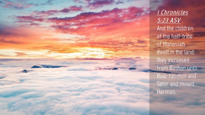 Picture 04 - 1 Chronicles 5:23 ASV Desktop Wallpaper - And the children of the half-tribe of Manasseh - Desktop Bible Verse Wallpaper