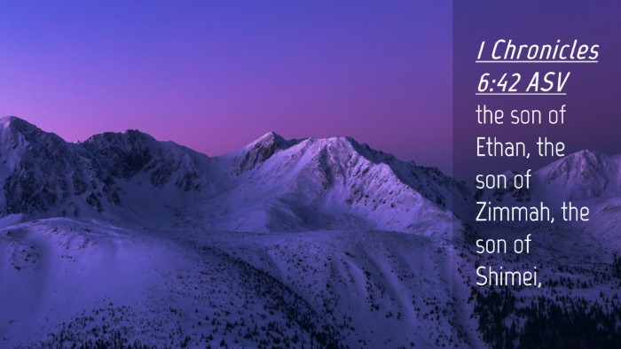 Picture 04 - 1 Chronicles 6:42 ASV Desktop Wallpaper - the son of Ethan, the son of Zimmah, the son of - Desktop Bible Verse Wallpaper