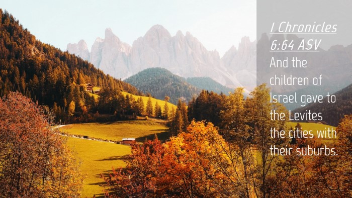 Picture 04 - 1 Chronicles 6:64 ASV Desktop Wallpaper - And the children of Israel gave to the Levites - Desktop Bible Verse Wallpaper