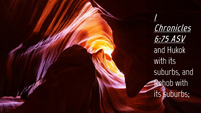Picture 04 - 1 Chronicles 6:75 ASV Desktop Wallpaper - and Hukok with its suburbs, and Rehob with its - Desktop Bible Verse Wallpaper