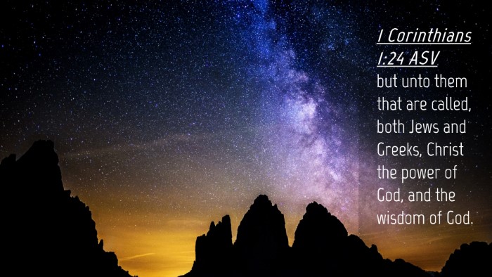 Picture 04 - 1 Corinthians 1:24 ASV Desktop Wallpaper - but unto them that are called, both Jews and - Desktop Bible Verse Wallpaper
