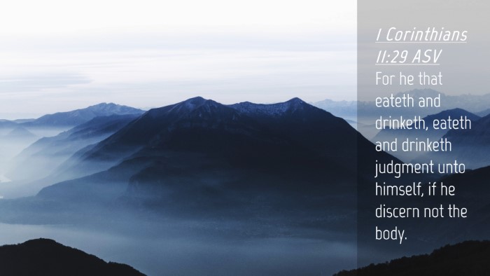 Picture 04 - 1 Corinthians 11:29 ASV Desktop Wallpaper - For he that eateth and drinketh, eateth and - Desktop Bible Verse Wallpaper