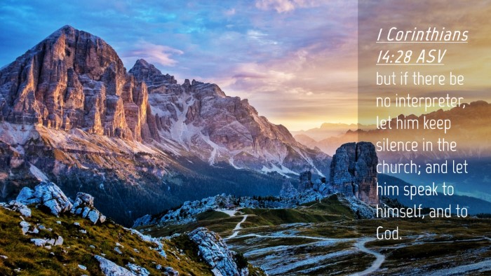 Picture 04 - 1 Corinthians 14:28 ASV Desktop Wallpaper - but if there be no interpreter, let him keep - Desktop Bible Verse Wallpaper