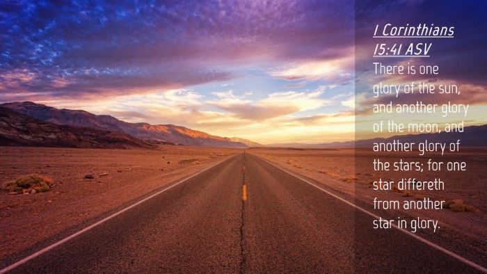 Picture 04 - 1 Corinthians 15:41 ASV Desktop Wallpaper - There is one glory of the sun, and another glory - Desktop Bible Verse Wallpaper
