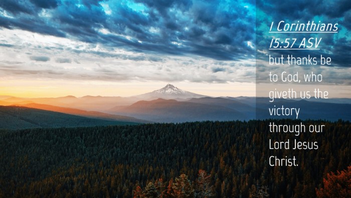 Picture 04 - 1 Corinthians 15:57 ASV Desktop Wallpaper - but thanks be to God, who giveth us the victory - Desktop Bible Verse Wallpaper