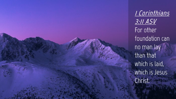 Picture 04 - 1 Corinthians 3:11 ASV Desktop Wallpaper - For other foundation can no man lay than that - Desktop Bible Verse Wallpaper