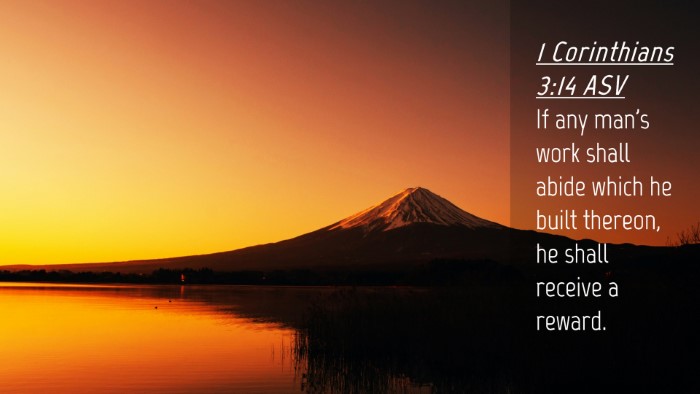 Picture 04 - 1 Corinthians 3:14 ASV Desktop Wallpaper - If any man's work shall abide which he built - Desktop Bible Verse Wallpaper
