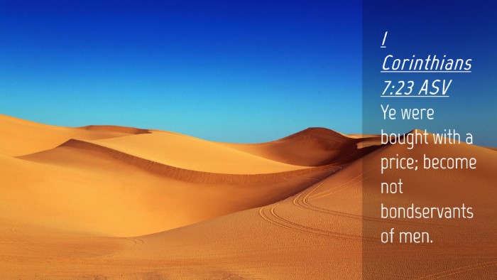 Picture 04 - 1 Corinthians 7:23 ASV Desktop Wallpaper - Ye were bought with a price; become not - Desktop Bible Verse Wallpaper