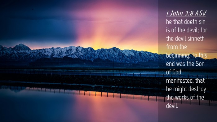 Picture 04 - 1 John 3:8 ASV Desktop Wallpaper - he that doeth sin is of the devil; for the devil - Desktop Bible Verse Wallpaper