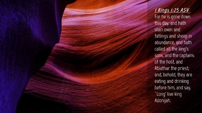 Picture 04 - 1 Kings 1:25 ASV Desktop Wallpaper - For he is gone down this day, and hath slain oxen - Desktop Bible Verse Wallpaper