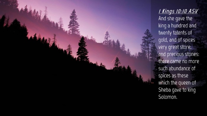Picture 04 - 1 Kings 10:10 ASV Desktop Wallpaper - And she gave the king a hundred and twenty - Desktop Bible Verse Wallpaper