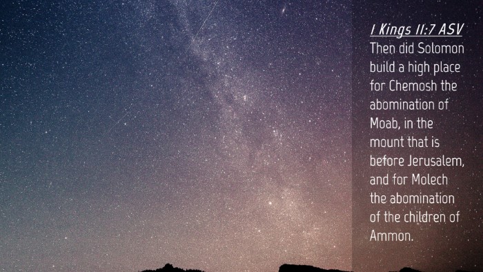 Picture 04 - 1 Kings 11:7 ASV Desktop Wallpaper - Then did Solomon build a high place for Chemosh - Desktop Bible Verse Wallpaper