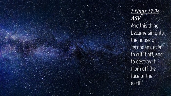 Picture 04 - 1 Kings 13:34 ASV Desktop Wallpaper - And this thing became sin unto the house of - Desktop Bible Verse Wallpaper