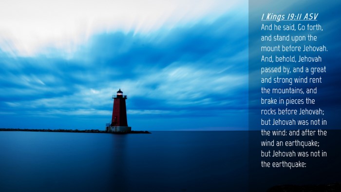 Picture 04 - 1 Kings 19:11 ASV Desktop Wallpaper - And he said, Go forth, and stand upon the mount - Desktop Bible Verse Wallpaper
