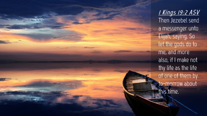 Picture 04 - 1 Kings 19:2 ASV Desktop Wallpaper - Then Jezebel send a messenger unto Elijah, - Desktop Bible Verse Wallpaper