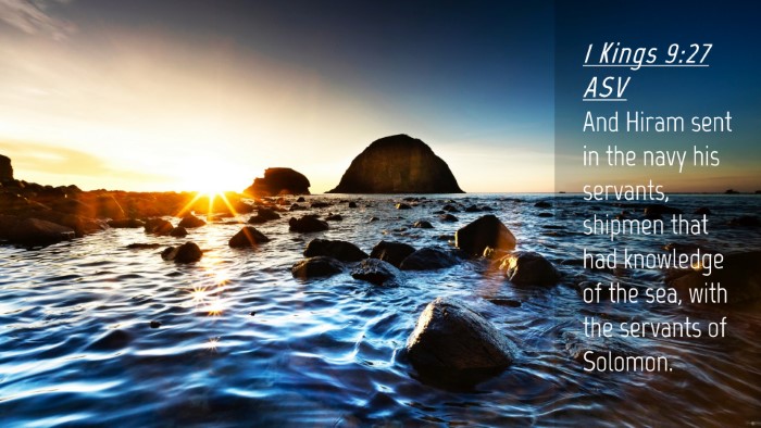 Picture 04 - 1 Kings 9:27 ASV Desktop Wallpaper - And Hiram sent in the navy his servants, shipmen - Desktop Bible Verse Wallpaper