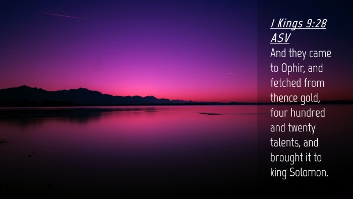 Picture 04 - 1 Kings 9:28 ASV Desktop Wallpaper - And they came to Ophir, and fetched from thence - Desktop Bible Verse Wallpaper