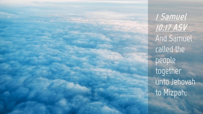 Picture 04 - 1 Samuel 10:17 ASV Desktop Wallpaper - And Samuel called the people together unto - Desktop Bible Verse Wallpaper