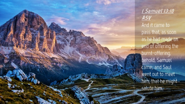 Picture 04 - 1 Samuel 13:10 ASV Desktop Wallpaper - And it came to pass that, as soon as he had made - Desktop Bible Verse Wallpaper