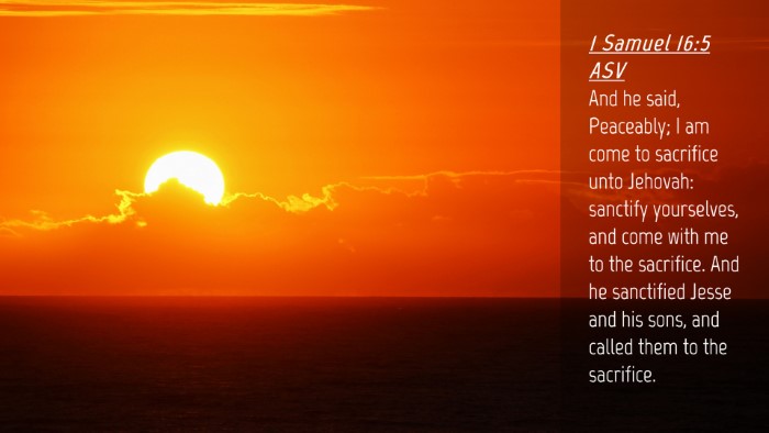 Picture 04 - 1 Samuel 16:5 ASV Desktop Wallpaper - And he said, Peaceably; I am come to sacrifice - Desktop Bible Verse Wallpaper