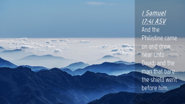 Picture 04 - 1 Samuel 17:41 ASV Desktop Wallpaper - And the Philistine came on and drew near unto - Desktop Bible Verse Wallpaper
